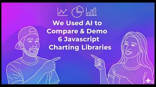 We Used AI to Compare & Demo 6 JavaScript Charting Libraries