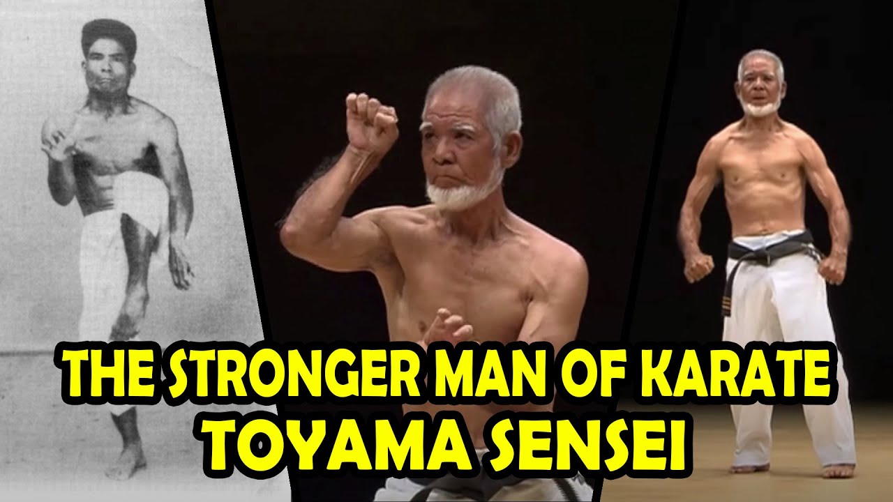 Toyama Sensei The Stronger Man of Karate - YouTube