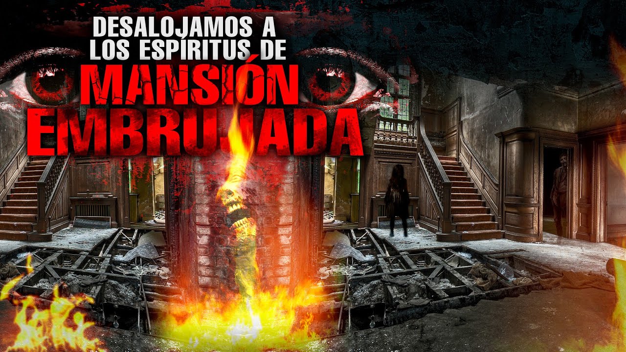 Desalojamos a los espíritus de mansión embrujada