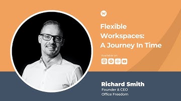 Richard Smith of Office Evolution | Flexible Workspaces: A Journey In Time