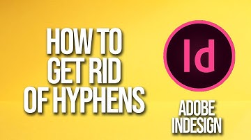 How To Get Rid Of Hyphens Adobe InDesign Tutorial