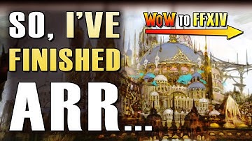 FFXIV A Realm Reborn Impressions - ALMOST at the end! | WoW veteran plays FFXIV