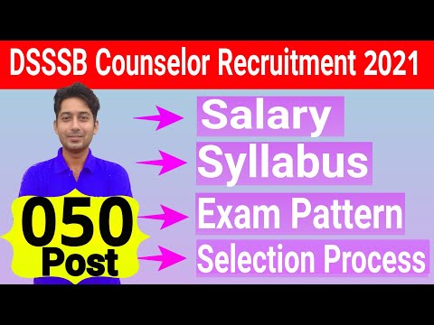 DSSSB Counselor Recruitment 2021 | DSSSB Counselor Syllabus | Exam Pattern | DSSSB Counselor Salary