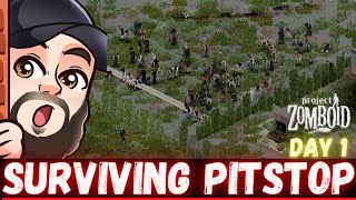 Surviving Pitstop?! (Day 1) - Project Zomboid