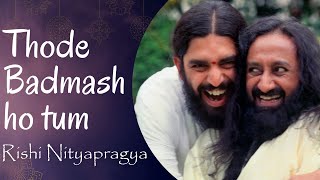 Video thumbnail of "Thode Badmash Ho Tum with Lyrics - Rishi Nityapragya"