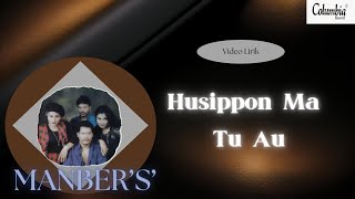 MANBER'S' - Husippon Ma Tu Au (Video Lirik)