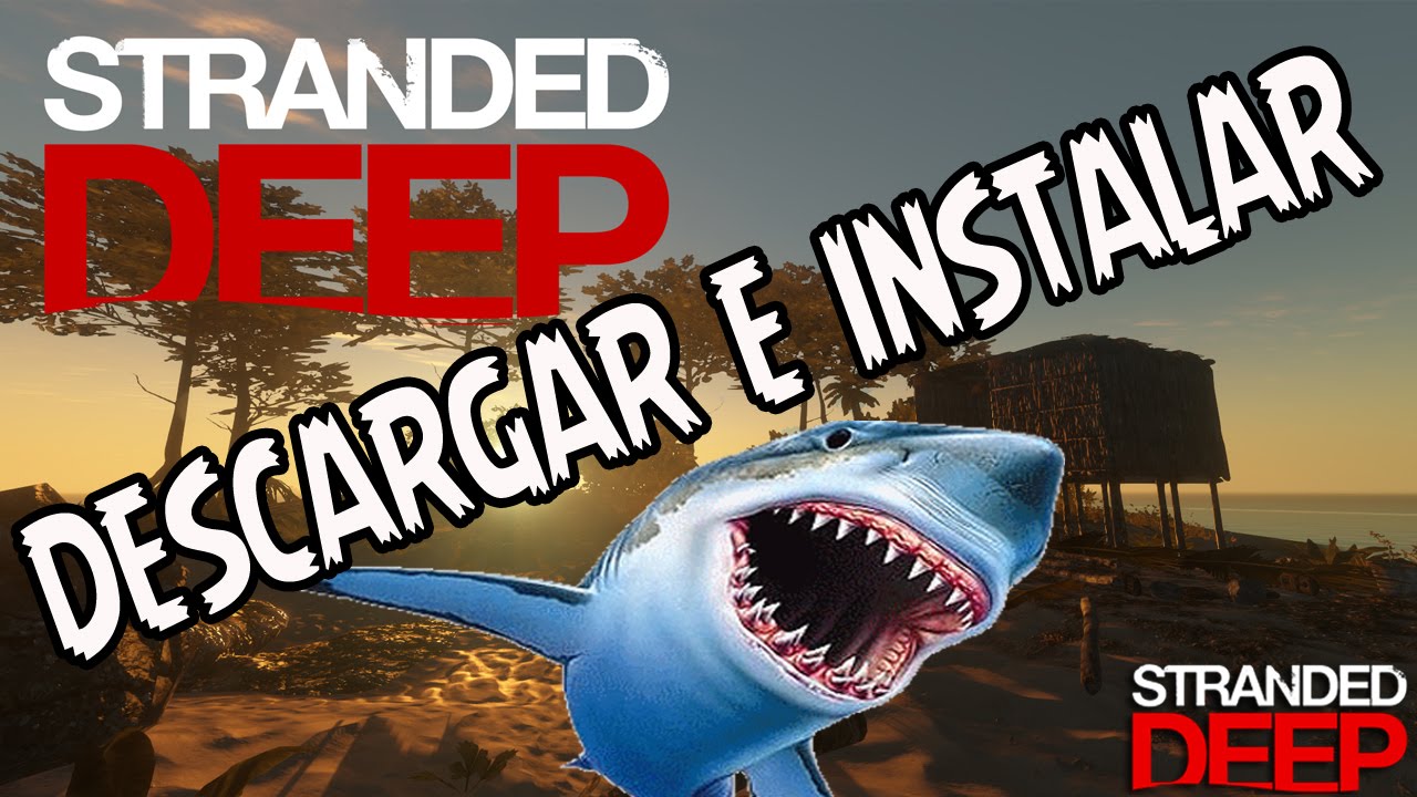 Descargar E Instalar Stranded Deep MEGA UN LINK (ESPAÑOL) YouTube Descargar E Instalar Stranded Deep MEGA UN LINK (ESPAÑOL) YouTube