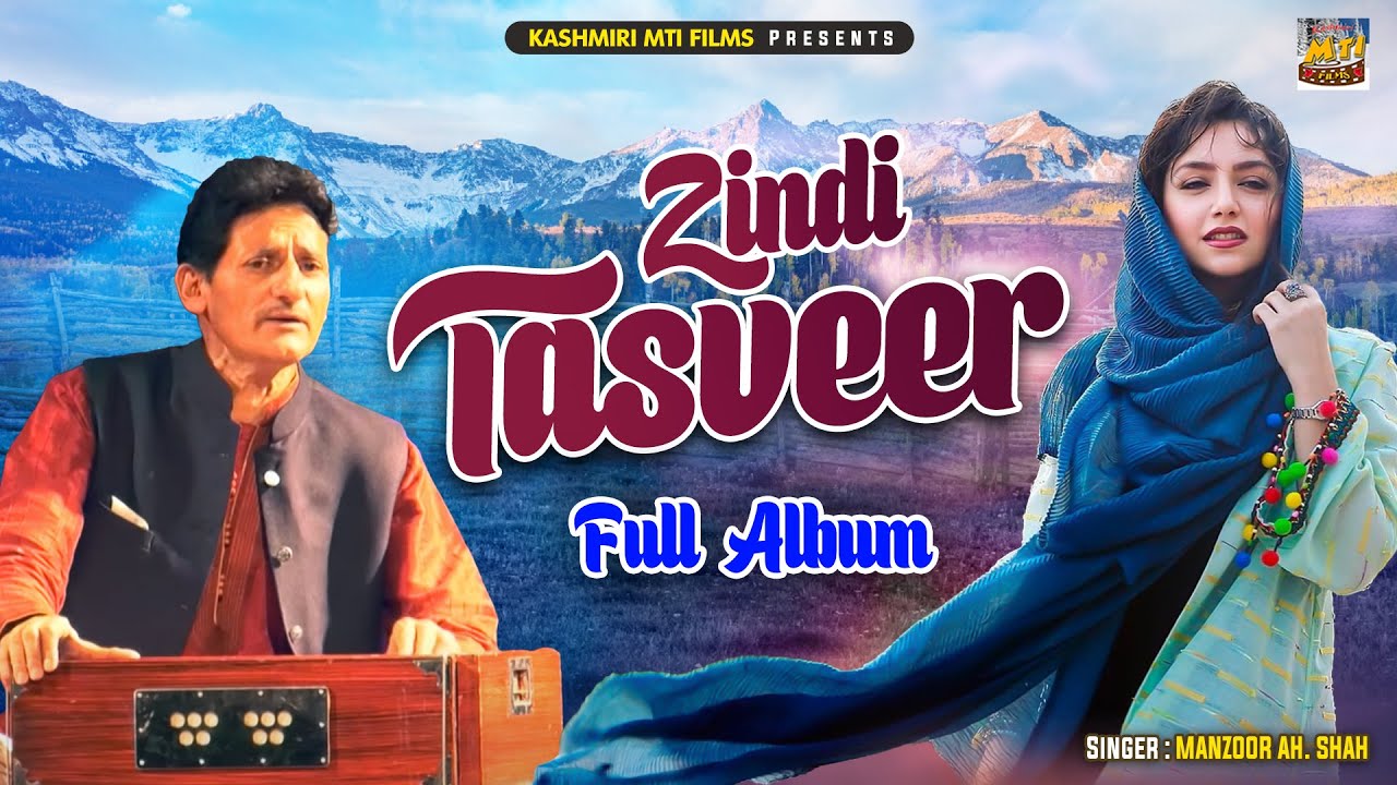 Zindi Tasveer  Full Album  Nonstop Kashmiri Folk Songs  Best Of Manzoor Shah