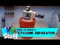 Cyclone Separator// How To Cyclone Separator// How To