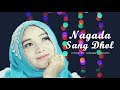 Nagada Sang Dhol - Shreya Ghoshal - Nuraeni (Cover)