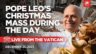 Download Lagu LIVE from the Vatican | Pope Leo XIV’s Christmas Mass during the day  | December 25, 2025 MP3