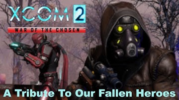 A Tribute To Our Fallen Heroes - Northernlion XCOM 2: War of The Chosen