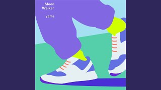 Video thumbnail of "yama - MoonWalker"