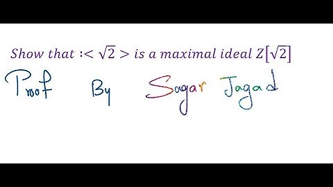 Ideal generated by root 2 is a maximal ideal in Z[root 2] | Ring theory| Maximal Ideal