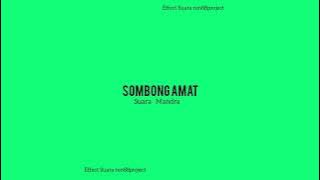 Effect Sound Suara Teriak Sombong Amat Mandra viral tiktok