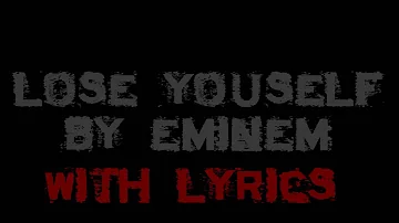 Eminem Lose yourself (lyrics)