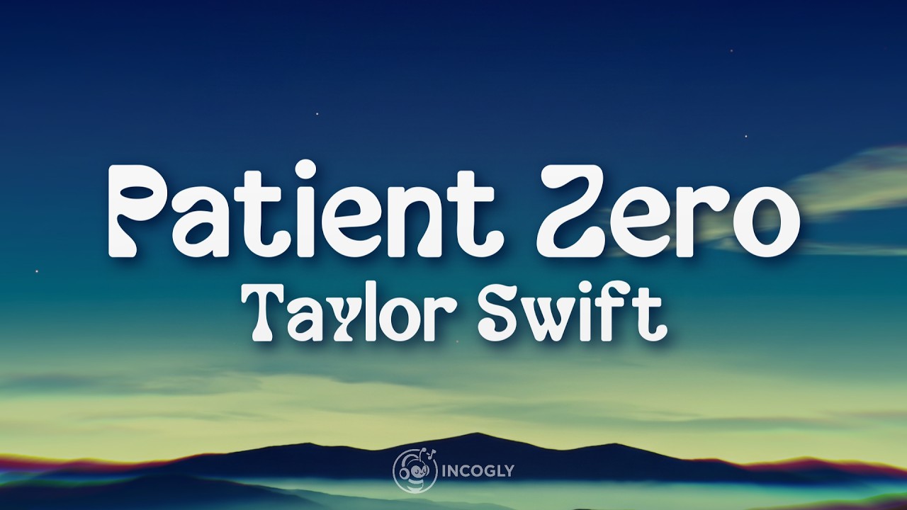 Taylor Swift - Patient Zero (Lyrics)