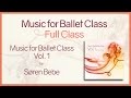 Piano Music for FULL Ballet Class - 1 HOUR of Inspiring Piano Music for Ballet Class