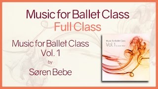 Piano Music for FULL Ballet Class - 1 HOUR of Inspiring Piano Music for Ballet Class