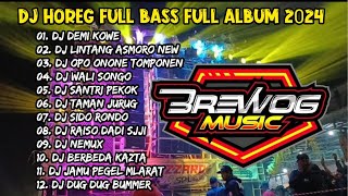 DJ DEMI KOWE x DJ TRAP JAWA FULL ALBUM 2024 * DJ HOREG FULL BASS FULL ALBUM 2024