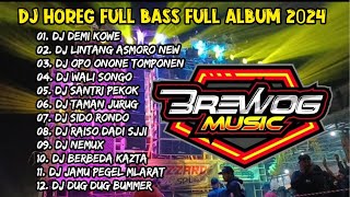 DJ DEMI KOWE x DJ TRAP JAWA FULL ALBUM 2024 * DJ HOREG FULL BASS FULL ALBUM 2024