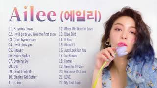 [PLAYLIST] AILEE 에일리 BEST SONGS 2021 - Ailee Greatest Hits & OST Collection - Ailee 최고의 노래 컬렉션