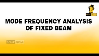 Modal Analysis of Fixed Beam  , MODE FREQUENCY ANALYSIS OF FIXED BEAM