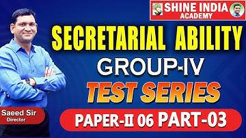 GROUP IV |TEST SERIES | SECRETARIAL ABILITY | BY NAGARAJU SIR Question Explanation | P2 06 | PART-03