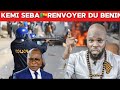 Kemi seba renvoy du benin  vas t il vraiment  brlr sont passpor bninois patricetalon expl