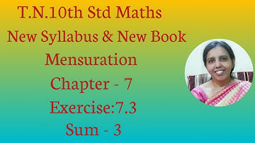 T.N. 10th Std Maths  Exercise:7.3 Sum - 3  | Mensuration.