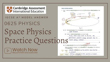 All of Space Physics IGCSE - Practice Questions | Part 2