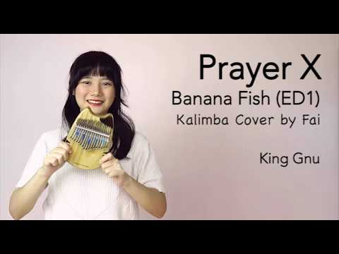 Banana Fish (ED1) - Prayer X - King Gnu┃Kalimba Cover with Note By Fai