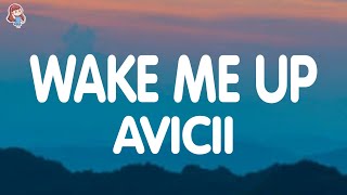 Avicii - Wake Me Up (Lyrics)