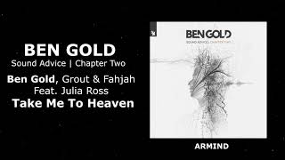 Ben Gold & Sheridan Grout & Fahjah Feat Julia Ross - Take Me To Heaven