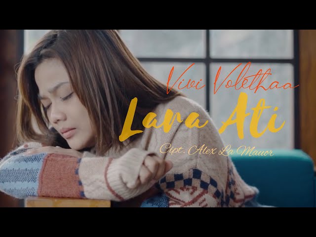 Vivi Voletha - Lara Ati ( Official  Musik Video ) class=