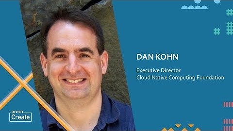 Migrating Monoliths to Microservices on Kubernetes – Dan Kohn (DevNet Create 2017)