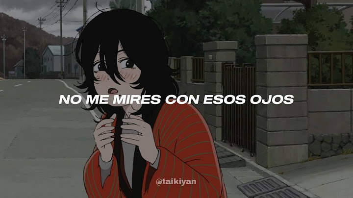"don't you look at me with those eyes" impacto - enjambre ft. lo blondo (letra + amv)