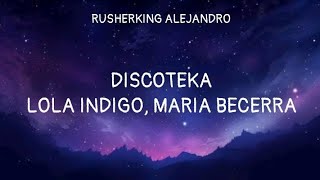 Lola Indigo, Maria Becerra - DISCOTEKA | (Letra/Lyrics)