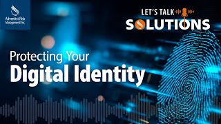 Protecting Your Digital Identity | ARM's: Let's Talk Solutions S2-Ep 5