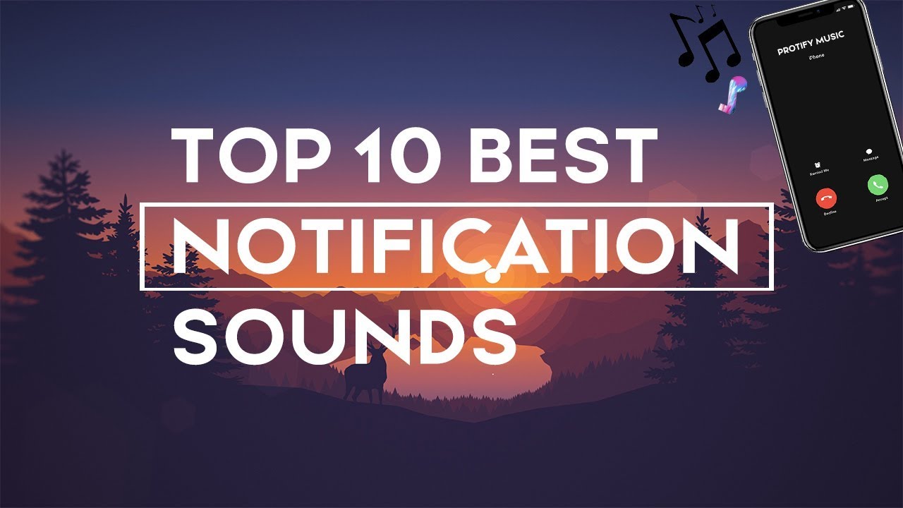 TOP 10 BEST NOTIFICATION SOUNDS OF 2019  Download links  Protify music