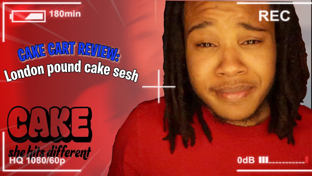 CAKE CART | LONDON POUND CAKE SESH🍰🤣