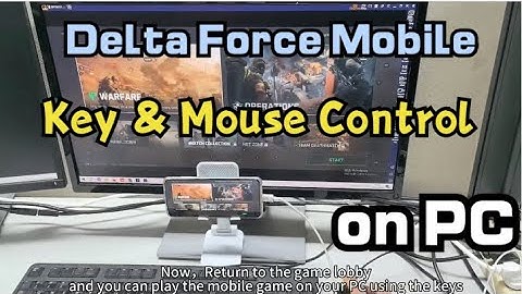 How to Play Delta Force Mobile on PC with your Keyboard and Mouse？