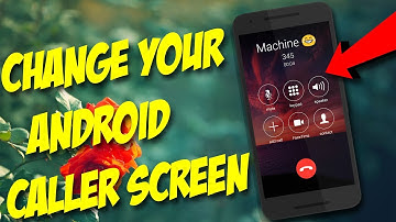 How To Change Your Android Caller Screen!
