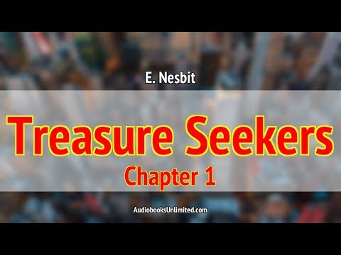 The Story of the Treasure Seekers Audiobook Chapter 1