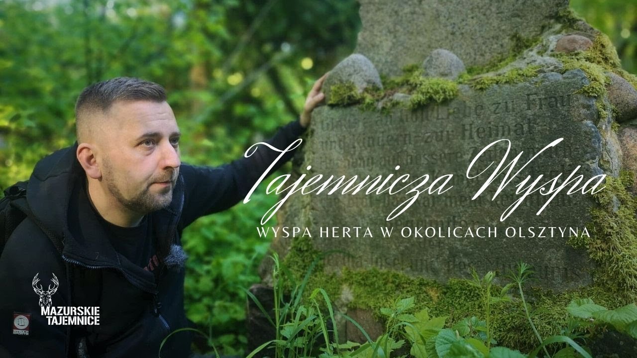 HERTA - Tajemnicza Wyspa Koło Olsztyna