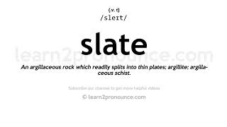 Pronunciation Of Slate Definition Of Slate