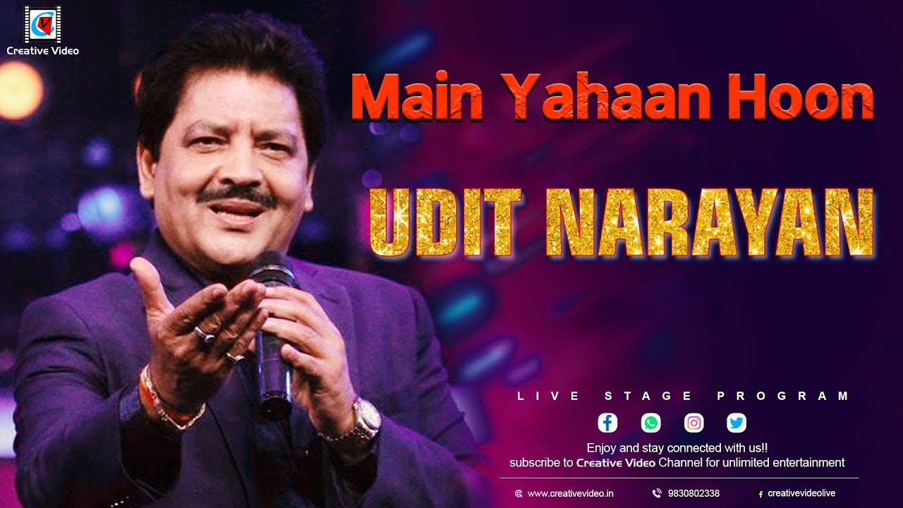 Main Yahaan Hoon  Veer Zaara  Shah Rukh Khan Preity Zinta  Udit Narayan Live