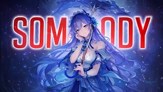 Nightcore - Be somebody (Female version)