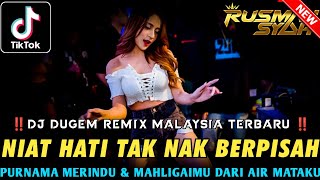 DJ REMIX LAGU MALAYSIA FULL BASS !! Niat Hati Tak Nak Berpisah X Sudah Ku Tahu || DUGEM FULL BASS ||