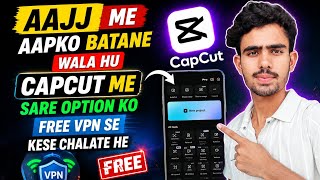 CAPCUT Me Bilkul FREE Option On Ak Vpn Ki Madad  Se 💯💯✨✨ #caput #editing  screenshot 4